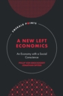 A New Left Economics : An Economy with a Social Conscience - eBook