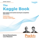 The Kaggle Book : Data analysis and machine learning for competitive data science - eAudiobook