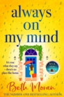 Always On My Mind : The uplifting, heartwarming novel from NUMBER ONE BESTSELLER Beth Moran - eBook