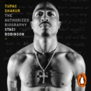 Tupac Shakur : The first and only Estate-authorised biography of the legendary artist - eAudiobook