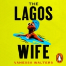 The Lagos Wife - eAudiobook