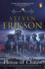House of Chains : Malazan Book of the Fallen 4 - Book