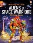 Build Your Own Aliens and Space Warriors Sticker Book - Book