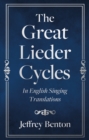 The Great Lieder Cycles In English Singing Translations - Book