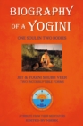 Biography of a Yogini : One Soul in Two Bodies - Book