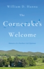 The Corncrake's Welcome : Memoirs of a Northern Irish Diplomat - eBook