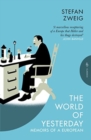 The World of Yesterday : Memoirs of a European - Book