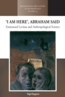 'I am Here', Abraham Said : Emmanuel Levinas and Anthropological Science - eBook