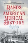 Bands in American Musical History : Inflection Points and Reappraisals - eBook