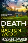 Death in Bacton Wood : the BRAND NEW instalment in the bestselling Norfolk Murders series from Ross Greenwood for 2024 - eBook