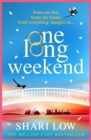 One Long Weekend : The BRAND NEW uplifting book club pick from NUMBER ONE BESTSELLER Shari Low for 2024 - eBook
