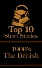 The Top 10 Short Stories - The 1900's - The British - eBook