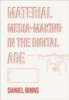 Material Media-Making in the Digital Age - Book
