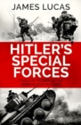 Hitler's Special Forces : The elite troops of the German war machine - Book
