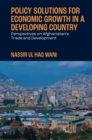 Policy Solutions for Economic Growth in a Developing Country : Perspectives on Afghanistan’s Trade and Development - Book