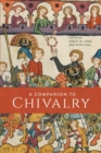 A Companion to Chivalry - Book