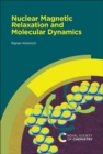 Nuclear Magnetic Relaxation and Molecular Dynamics - Book