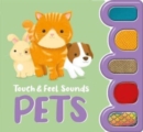Touch & Feel Sounds: Pets - Book