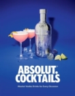 Absolut. Cocktails : Absolut Vodka Drinks For Every Occasion - Book