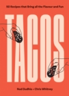 TACOS : Over 50 Recipes that Bring All the Flavour and Fun - Book