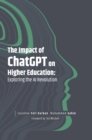 The Impact of ChatGPT on Higher Education : Exploring the AI Revolution - Book