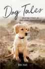 Dog Tales : Uplifting Stories of True Canine Companionship - eBook