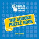 52 Things to Do While You Poo : The Sudoku Puzzle Book - Book