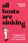 All Boats Are Sinking : Navigating Life, Love and Locks on a Narrowboat - Book