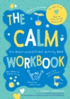 The Calm Workbook : The Relax-and-Chill-Out Activity Book - eBook
