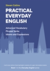 Practical Everyday English : Book 1 in the Everyday English Advanced Vocabulary series - Book