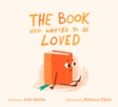 The Book Who Wanted To Be Loved - Book
