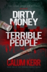 Dirty Money, Terrible People: The Lucky Ones Die Quickly - eBook