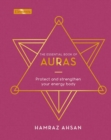 The Essential Book of Auras : Protect and Strengthen Your Energy Body - Book