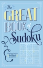 The Great Book of Sudoku : Packed with over 900 brilliant puzzles! - Book