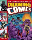 The Complete Guide to Drawing Comics : Learn The Secrets Of Great Comic Book Art! - eBook