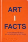Artifacts : Fascinating Facts about Art, Artists, and the Art World - Book
