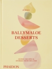 Ballymaloe Desserts : Iconic Recipes and Stories from Ireland - Book