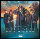 Torchwood #37 Tropical Beach Sounds and Other Relaxing Seascapes #4 - Book