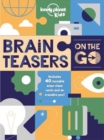 Lonely Planet Kids Brain Teasers on the Go - Book