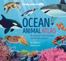 Lonely Planet Kids Ocean Animal Atlas - Book