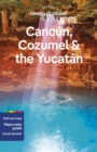 Lonely Planet Cancun, Cozumel & the Yucatan - Book