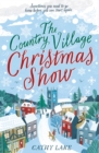 The Country Village Christmas Show : The perfect, feel-good read (The Country Village Series book 1) - eBook