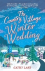 The Country Village Winter Wedding : A cosy feel-good wintry read (The Country Village Series book 3) - Book
