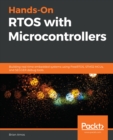Hands-On RTOS with Microcontrollers : Building real-time embedded systems using FreeRTOS, STM32 MCUs, and SEGGER debug tools - eBook