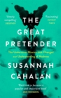 The Great Pretender : The Undercover Mission that Changed our Understanding of Madness - eBook
