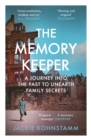 The Memory Keeper : A Journey into the Past to Unearth Family Secrets - Book