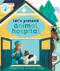 Let's Pretend Animal Hospital - Book