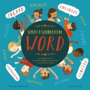 What a Wonderful Word : A collection of untranslatable words from around the world - Book