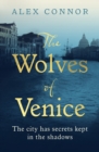 The Wolves of Venice : A Gripping Historical Thriller from the Bestselling Author of the Caravaggio Conspiracy - eBook