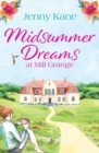 Midsummer Dreams at Mill Grange : An Absolutely Uplifting and Feel-Good Romance - eBook